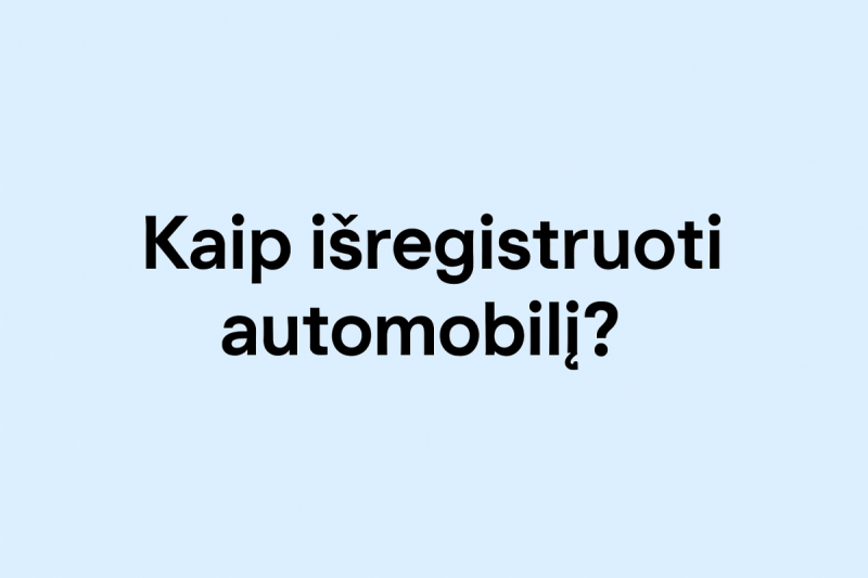 Automobilio išregistravimas